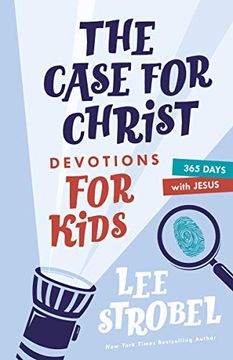 portada The Case for Christ Devotions for Kids: 365 Days With Jesus (Case For… Series for Kids) (in English)