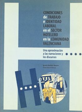 portada Condiciones de trabajo e identidad laboral en el sector hotelero de la Comunidad Valenciana: Una aproximación a las narraciones y los discursos