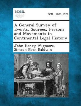 portada A General Survey of Events, Sources, Persons and Movements in Continental Legal History (en Inglés)