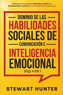portada Dominio de las Habilidades Sociales de Comunicación e Inteligencia Emocional (Eq) 4 en 1
