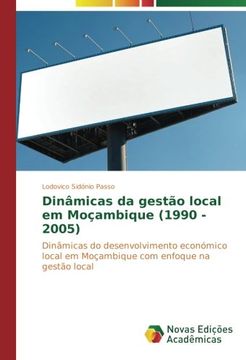 portada Dinâmicas da gestão local em Moçambique (1990 - 2005): Dinâmicas do desenvolvimento económico local em Moçambique com enfoque na gestão local (Portuguese Edition)