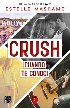 portada Crush 1. Cuando te Conocí (in Spanish)