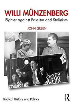portada Willi Munzenberg: Fighter Against Fascism and Stalinism (Routledge Studies in Radical History and Politics) (en Inglés)