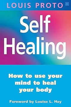 portada Self Healing: Use Your Mind to Heal Your Body