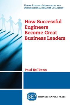 portada How Successful Engineers Become Great Business Leaders (en Inglés)