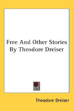 portada free and other stories by theodore dreiser (en Inglés)