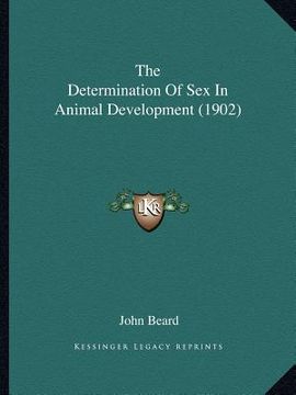 portada the determination of sex in animal development (1902) (en Inglés)