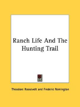 portada ranch life and the hunting trail (en Inglés)
