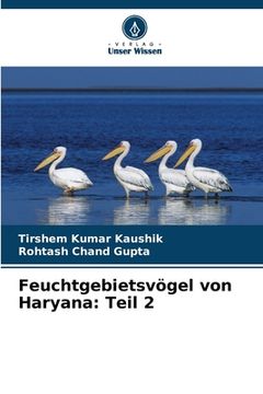 portada Feuchtgebietsvögel von Haryana: Teil 2 (en Alemán)