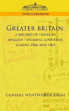 portada greater britain: a record of travel in english-speaking countries during 1866 and 1867 (in English)