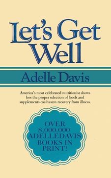 portada Let's Get Well: A Practical Guide to Renewed Health Through Nutrition (in English)