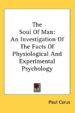 portada the soul of man: an investigation of the facts of physiological and experimental psychology (en Inglés)
