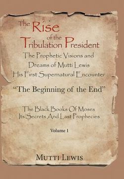 portada The Rise of the Tribulation President: The Beginning of the End (en Inglés)