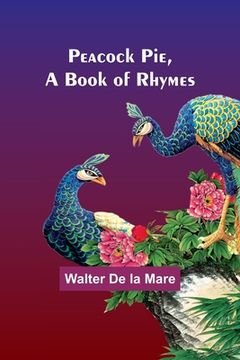portada Peacock Pie, a Book of Rhymes (en Inglés)
