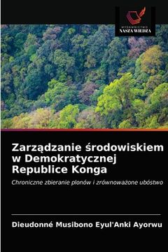 portada Zarządzanie środowiskiem w Demokratycznej Republice Konga (in Polaco)