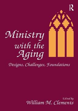 portada Ministry with the Aging: Designs, Challenges, Foundations (in English)