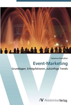 portada Event-Marketing: Grundlagen, Erfolgsfaktoren, zukünftige Trends