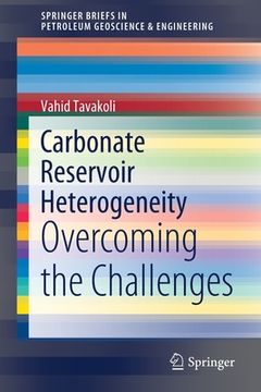 portada Carbonate Reservoir Heterogeneity: Overcoming the Challenges (in English)