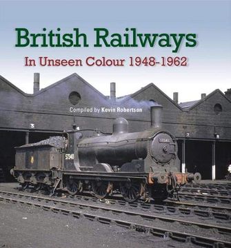 portada British Railways in Unseen Colour (en Inglés)