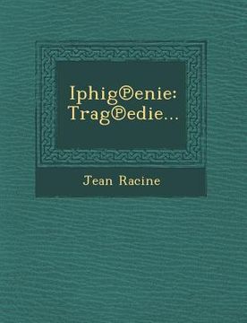 portada Iphig Enie: Trag Edie... (en Francés)