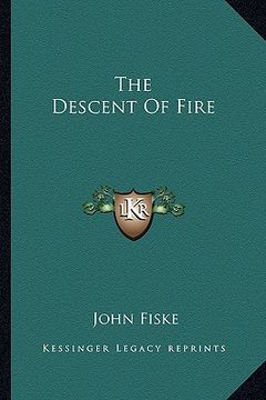 portada the descent of fire (in English)