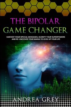 portada The Bipolar Game Changer (en Inglés)