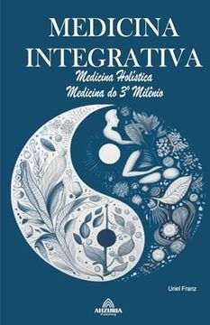 portada Medicina Integrativa - Medicina Holística - Medicina do 3° Milênio (in Portuguese)