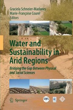portada Water and Sustainability in Arid Regions: Bridging the Gap Between Physical and Social Sciences (en Inglés)