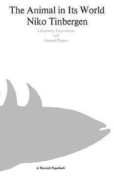 portada animal in its world (explorations of an ethologist, 1932-1972), volume ii: laboratory experiments and general papers (en Inglés)