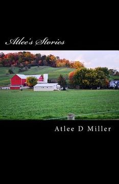 portada Atlee's Stories: True Tales For The Telling (en Inglés)