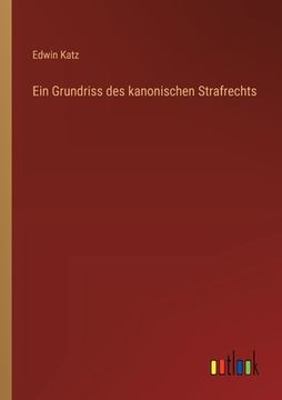 portada Ein Grundriss des kanonischen Strafrechts (en Alemán)