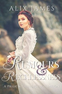 portada Rumours & Recklessness: A Pride and Prejudice Variation (in English)