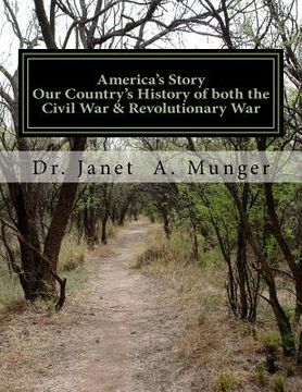 portada America's Story: Our Country's History of both the Civil War & Revolutionary War: for Children, Teens, & Tweens (en Inglés)