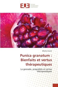 portada Punica granatum: Bienfaits et vertus thérapeutiques (in French)