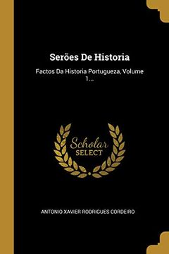 portada Serões de Historia: Factos da Historia Portugueza, Volume 1. (in Portuguese)