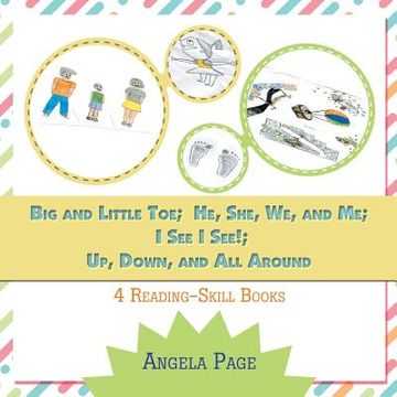portada Big and Little Toe; He, She, We, and Me; I See I See!; Up, Down, and All Around: 4 Reading Skill Books