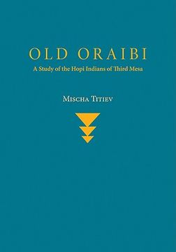 portada old oraibi: a study of the hopi indians of third mesa (en Inglés)
