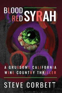 portada Blood Red Syrah: A Gruesome California Wine Country Thriller (en Inglés)