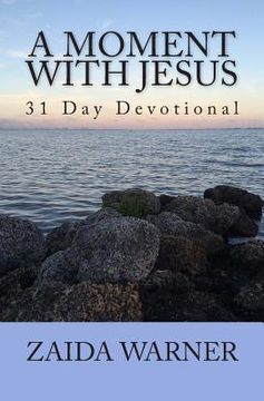 portada A moment with Jesus: 31 Day Devotional (en Inglés)
