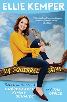 portada My Squirrel Days: Tales From the Star of Unbreakable Kimmy Schmidt and the Office (in English)