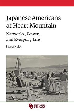 portada Japanese Americans at Heart Mountain: Networks, Power, and Everyday Life (en Inglés)