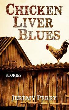 portada Chicken Liver Blues: Stories (in English)