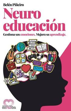 portada Neuroeducación: Gestiona sus Emociones. Mejora su Aprendizaje. (in Spanish)