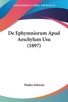 portada De Ephymniorum Apud Aeschylum Usu (1897) (in Latin)