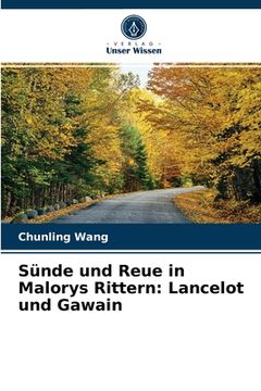 portada Sünde und Reue in Malorys Rittern: Lancelot und Gawain (en Alemán)