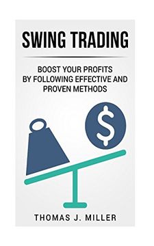 portada Swing Trading: Boost Your Profits by Following Effective and Proven Methods (en Inglés)