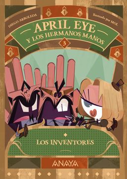 portada April eye y los Hermanos Manos 3. Los Inventores (in Spanish)