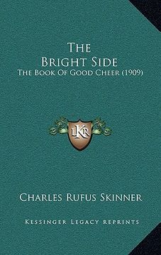 portada the bright side: the book of good cheer (1909) (en Inglés)