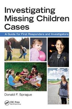 portada Investigating Missing Children Cases: A Guide for First Responders and Investigators (in English)