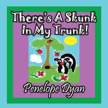 portada There's A Skunk In My Trunk (en Inglés)